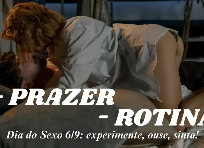 Como Aproveitar o Dia do Sexo: Dicas para Sair da Rotina 