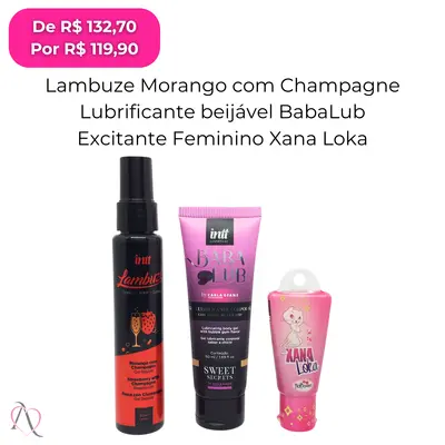 Kit Lambuze - 1 Gel Beijável para sexo Oral Lambuze Sabor Morango 55ml, 1 Lubrificante beijável Babalub 50g e 1 Excitante Feminino Xana Loka 15g