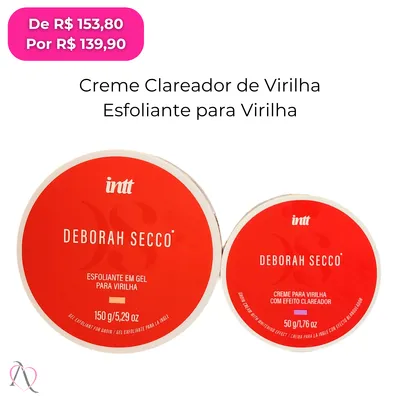 Kit Cuidado Íntimo - 1 Esfoliante Para Virilha e 1 Creme Clareador de Virilha Deborah Secco Intt