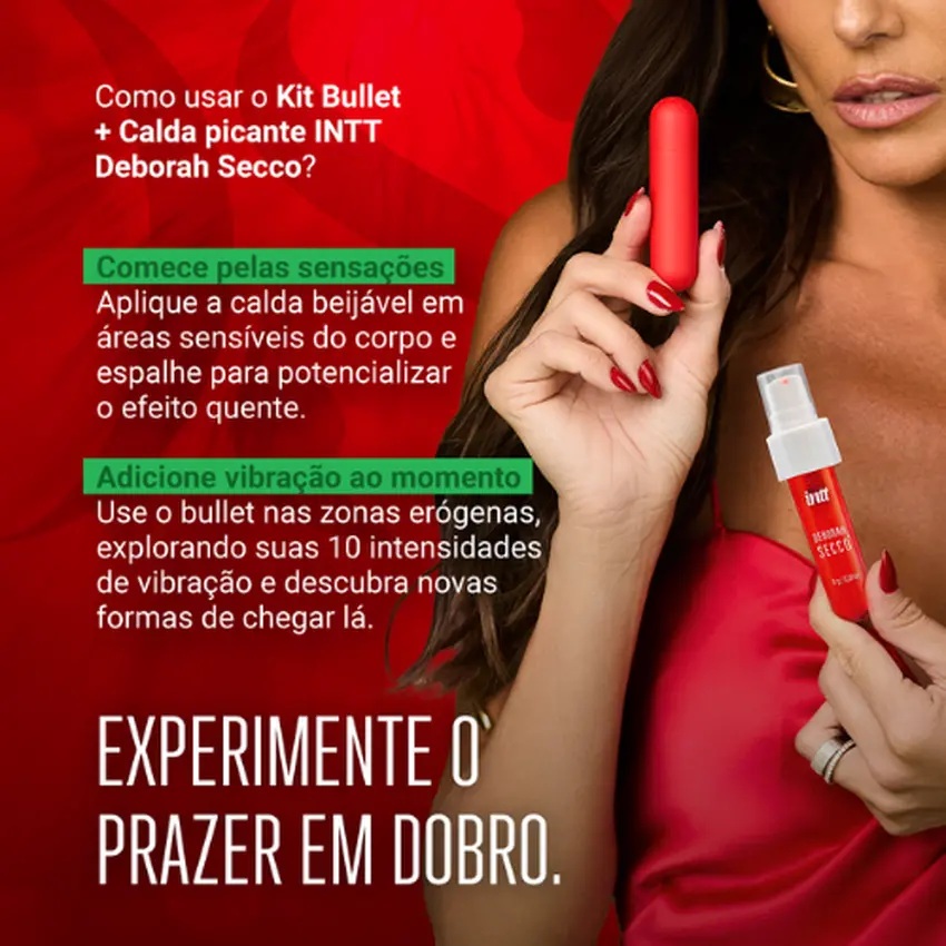 Kit do Prazer com Calda Picante Beijável e Bullet 10 Modos de Vibração Deborah Secco e Intt