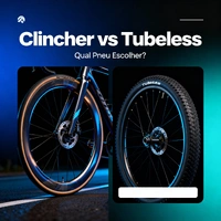 Clincher vs. Tubeless: Qual Pneu Escolher para Sua Bike?