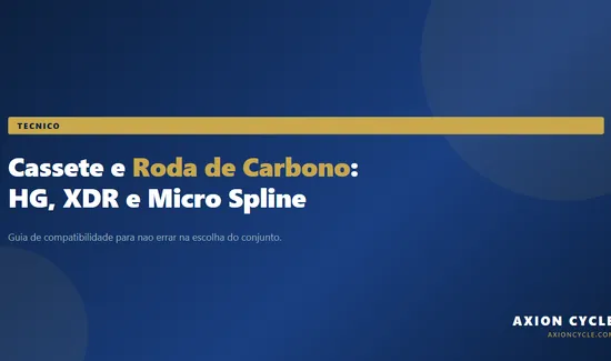 Compatibilidade de Cassete com Roda de Carbono: HG, XDR e Micro Spline