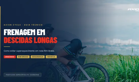 Frenagem em Descidas Longas com Roda de Carbono Rim Brake: Como Evitar Superaquecimento