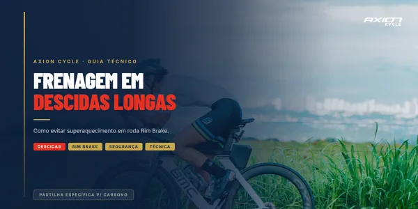 Frenagem em Descidas Longas com Roda de Carbono Rim Brake: Como Evitar Superaquecimento