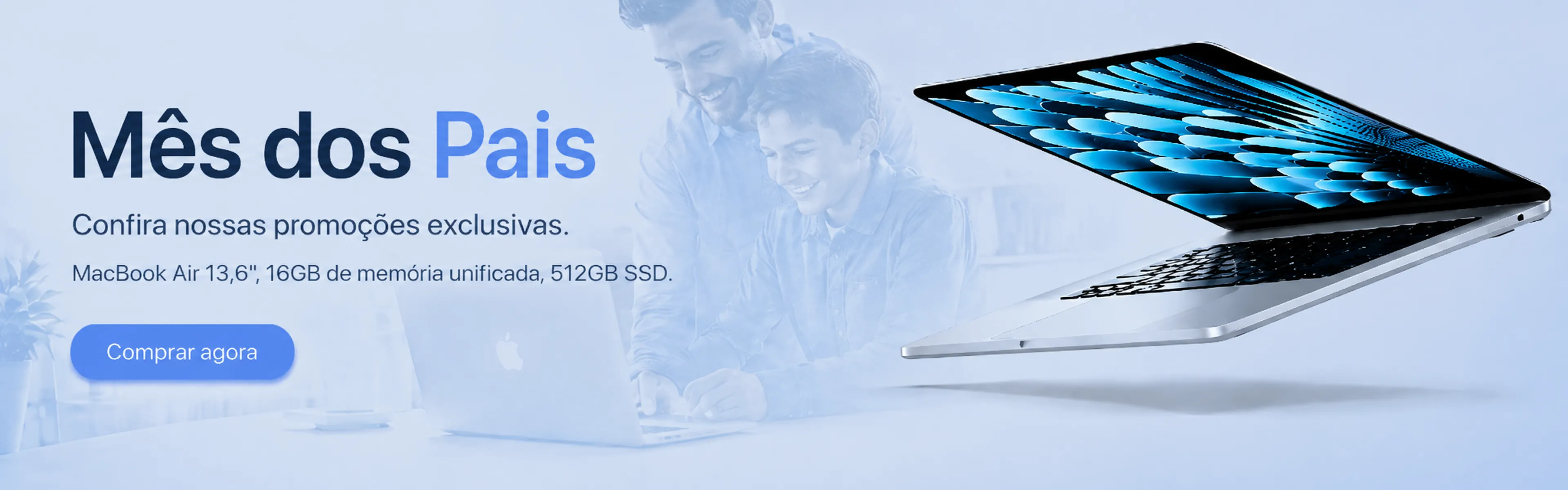 Banner Mês dos pais - MacBook Air M5 13.6