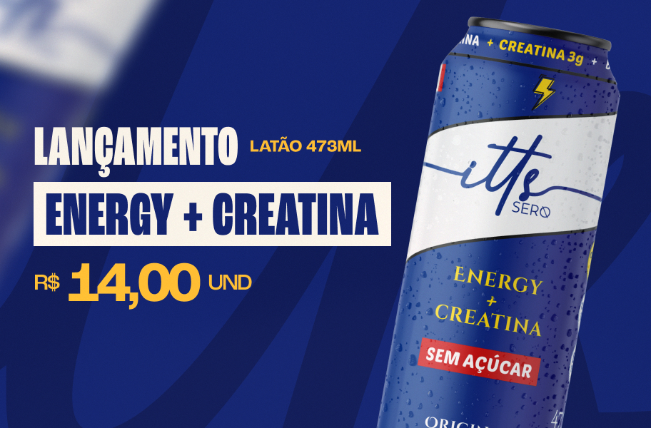 Lançamento - Itts Sero Energy + Creatina 473ml
