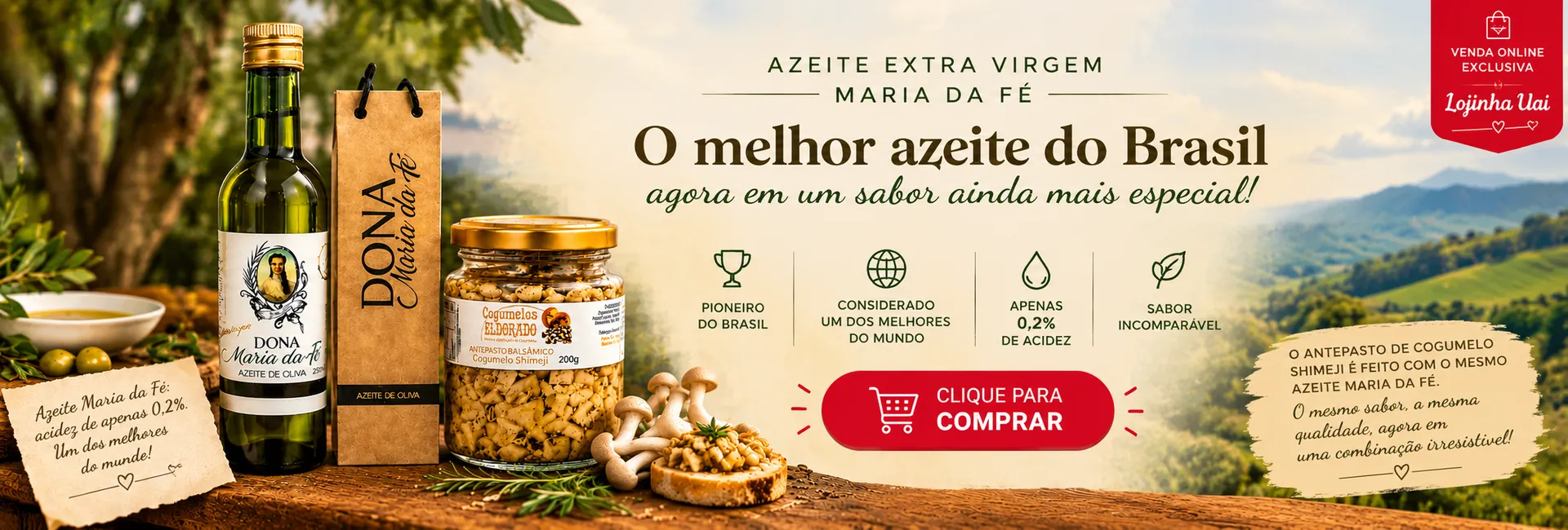Banner Azeite de Maria da Fé Extravirgem e Antepasto de Cogumelo Shimeji a base do azeite na Lojinha Uai